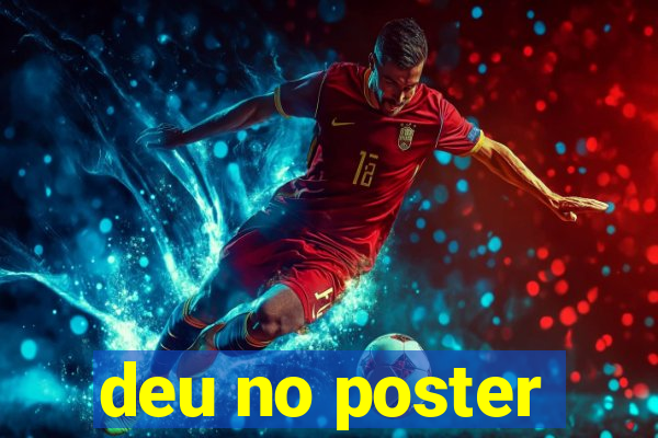 deu no poster